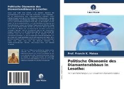 Politische Ökonomie des Diamantenabbaus in Lesotho