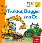 Frag doch mal ... die Maus!: Traktor, Bagger und Co