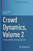 Crowd Dynamics, Volume 2