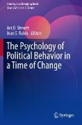 The Psychology of Political Behavior in a Time of Change