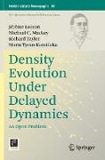 Density Evolution Under Delayed Dynamics