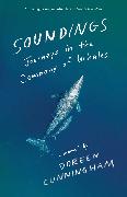 Soundings: Journeys in the Company of Whales: A Memoir