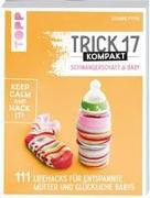 Trick 17 kompakt - Schwangerschaft & Baby