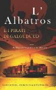 L'Albatros e i pirati di Galguduud: La storia di una lettera di corsa nel XXI secolo