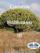 Cuentos Habbaassi III