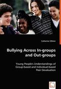 Bullying Across In-groups and Out-groups