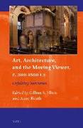 Art, Architecture, and the Moving Viewer, C. 300-1500 Ce: Unfolding Narratives