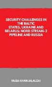 Security Challenges in the Baltic States, Ukraine and Belarus