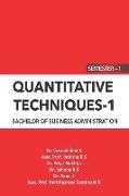 Quantitative Techniques - 1: 1 Semester - Bba