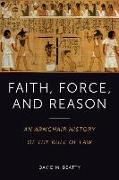 Faith, Force, and Reason