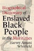 Biographical Dictionary of Enslaved Black People in the Maritimes