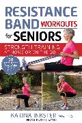 Resistance Band Workouts for Seniors: Strength Training at Home or on the Go
