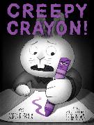 Creepy Crayon!