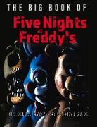 The Big Book of Five Nights at Freddy's: The Deluxe Unofficial Survival Guide
