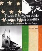 Thomas F. McManus & the American Fishing Schooners: An Irish-American Success Story