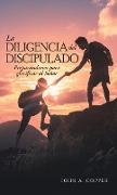 La Diligencia Del Discipulado