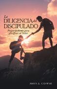 La Diligencia Del Discipulado