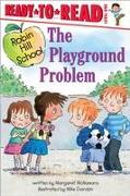 The Playground Problem: Ready-To-Read Level 1