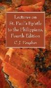 Lectures on St. Paul's Epistle to the Philippians, Fourth Edition