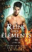 Reine des Éléments: Livre Un: Une Romance paranormale