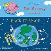 Mz Kissy Tells a Story of Back to Space