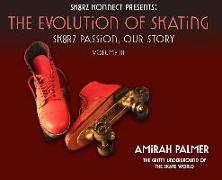The Evolution of Skating: Sk8rz Passion, Our Journey