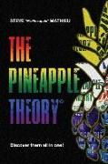 The Pineapple Theory: Discover them all in one!