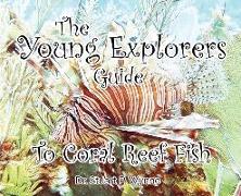 The Young Explorers' Guide To Coral Reef Fish
