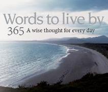 365 Words to Live by: A Wise Thought Every Day