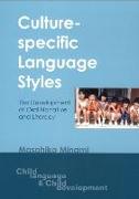 Culture-Specific Language Styles: The Development of Oral Narrative and Literacy