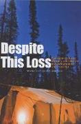 Despite This Loss: Essays on Culture, Memory and Identity in Newfoundland and Labrador