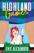 Highland Games: A Grumpy Sunshine, Enemies-to-Lovers, Steamy Romcom