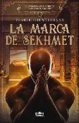 La marca de Sekhmet: la aventura de un médico en el antiguo Egipto