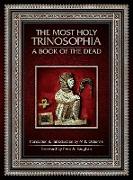 The Most Holy Trinosophia - A Book of the Dead