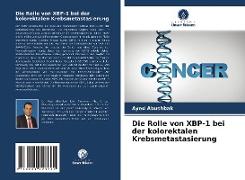Die Rolle von XBP-1 bei der kolorektalen Krebsmetastasierung