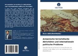 Armenische terroristische Aktivitäten und internationale politische Probleme