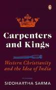 Carpenters and Kings: Western Christianity and the Idea of India