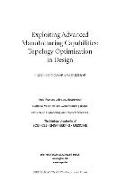Exploiting Advanced Manufacturing Capabilities: Topology Optimization in Design: Proceedings of a Workshop