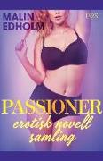 Passioner - en erotisk novellsamling av Malin Edholm