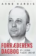 Forræderens dagbog. En dansk nazist 1941-45