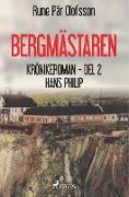 Bergmästaren: krönikeroman. D. 2, Hans Philip