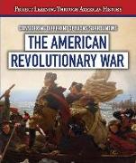 Considering Different Opinions Surrounding the American Revolutionary War