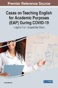 Cases on Teaching English for Academic Purposes (EAP) During COVID-19