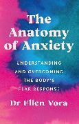 The Anatomy of Anxiety