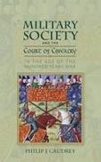 Military Society and the Court of Chivalry in the Age of the Hundred Years War