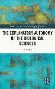 The Explanatory Autonomy of the Biological Sciences