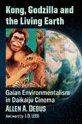 Kong, Godzilla and the Living Earth