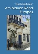 Am blauen Rand Europas