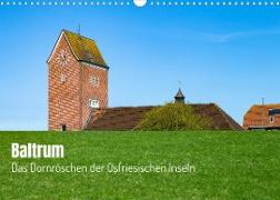 Baltrum - Das Dornröschen der Ostfriesischen Inseln (Wandkalender 2022 DIN A3 quer)