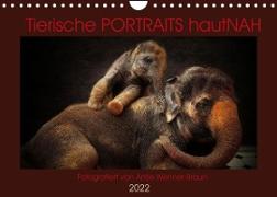 Tierische PORTRAITS hautNAH (Wandkalender 2022 DIN A4 quer)